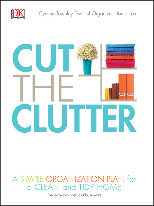 Title details for Cut the Clutter by Cynthia Ewer - Wait list